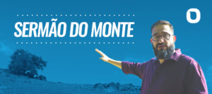 Sermão do Monte com Luciano Subirá
