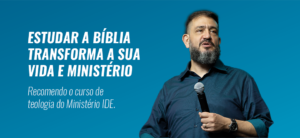 ESTUDAR A BÍBLIA TRANSFORMA SUA VIDA E SEU MINISTÉRIO – Luciano Subirá