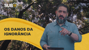 [SUB12] OS DANOS DA IGNORÂNCIA – Luciano Subirá