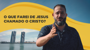 [SUB12] O QUE FAREI DE JESUS CHAMADO O CRISTO – Luciano Subirá