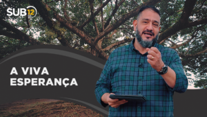 [SUB12] A VIVA ESPERANÇA – Luciano Subirá