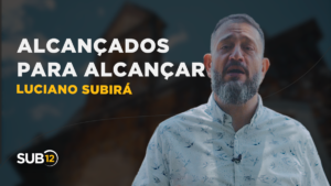 Luciano Subirá – ALCANÇADOS PARA ALCANÇAR