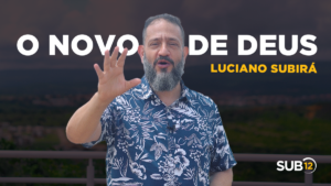 Luciano Subirá – O NOVO DE DEUS