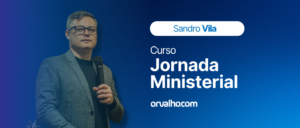 LANÇAMENTO CURSO JORNADA MINISTERIAL – SANDRO VILA