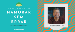 LANÇAMENTO DO LIVRO: “NAMORAR SEM ERRAR”