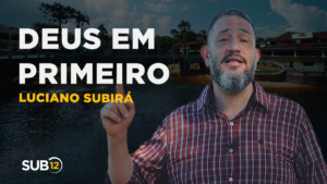 Luciano Subirá – DEUS EM PRIMEIRO LUGAR